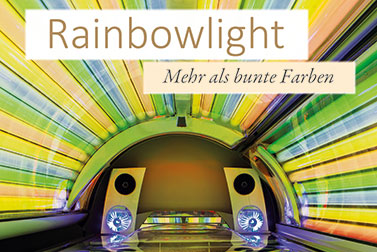 RainbowLight strahlen Sie doch von innen